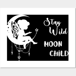 Stay Wild Moon Child (plain) Posters and Art